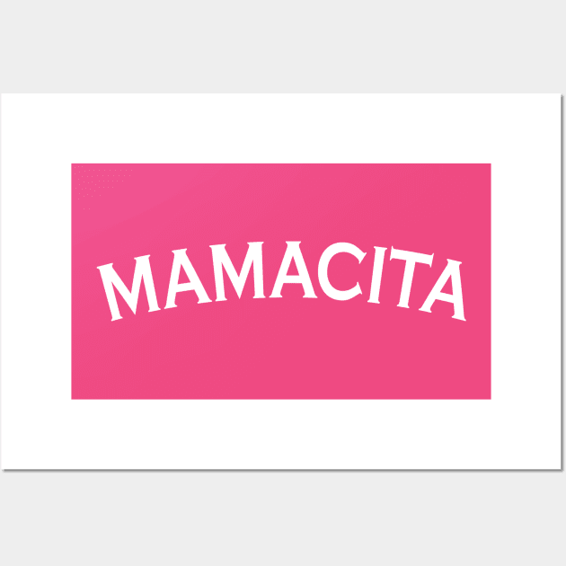 Mamacita / Funny Mom / Mom Shirt /Mama Shirt / Mother's Day Shirt / Blessed Mama/ Tired as a Mother shirt/ New mom gift Wall Art by StreetStyleTee